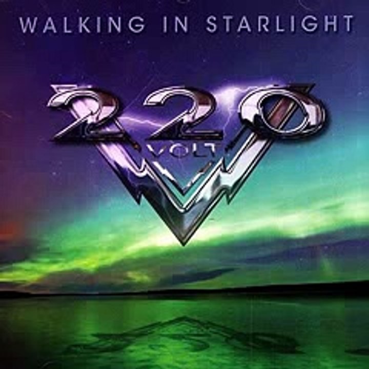 220 Volt Walking In Starlight