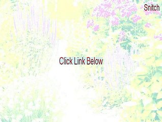 Snitch Serial (Download Now)