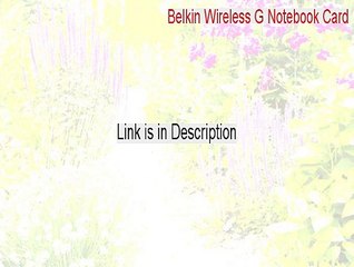 Belkin Wireless G Notebook Card Download Free - Download Here [2015]