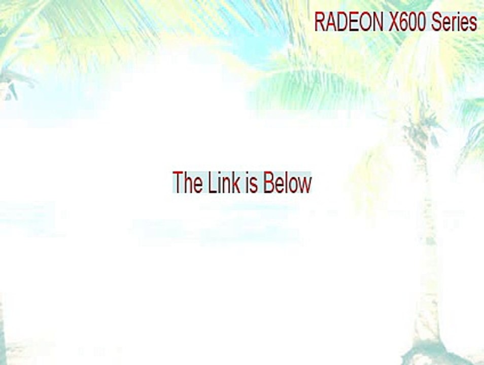 RADEON X600 Series Keygen [Download Here]