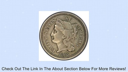 1865 Nickel 3-Cent Piece ~~ Grades VF/30+ Review