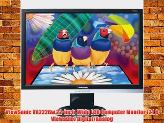 ViewSonic VA2226w 22-inch  Wide LCD Computer Monitor (21.6 Viewable) Digital/Analog
