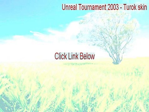 Unreal Tournament 2003 - Turok skin Free Download (Instant Download 2015)