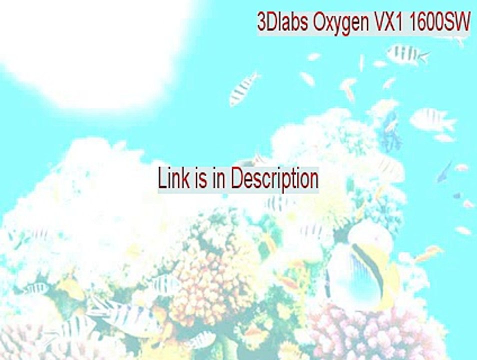 3Dlabs Oxygen VX1 1600SW Full Download - Legit Download (2015)