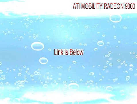 ATI MOBILITY RADEON 9000 Full [Instant Download 2015]