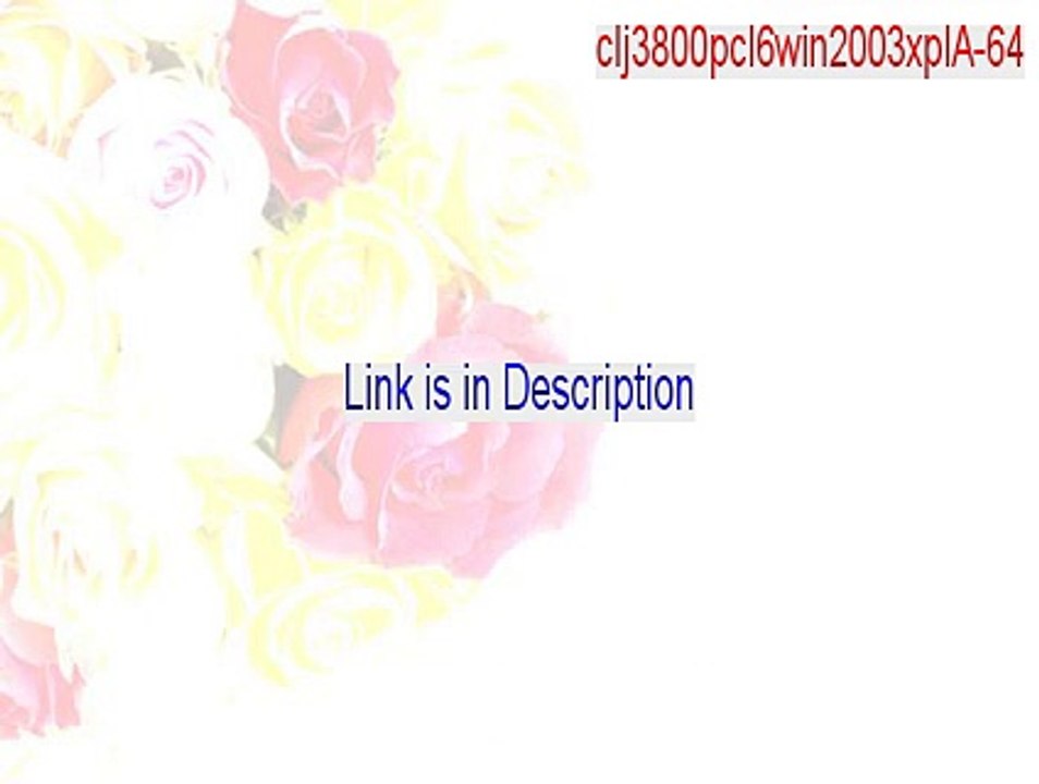 clj3800pcl6win2003xpIA-64.exe Serial (Download Here)