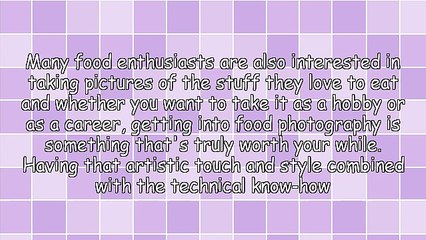 Food Photographer: How To Get Started Right