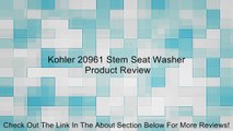 Kohler 20961 Stem Seat Washer Review