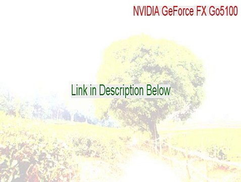 NVIDIA GeForce FX Go5100 Free Download - Legit Download