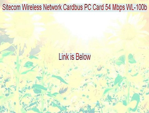Sitecom Wireless Network Cardbus PC Card 54 Mbps WL-100b Serial - Free Download