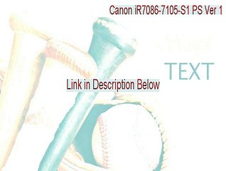 Canon iR7086-7105-S1 PS Ver 1.0 Serial - Instant Download [2015]