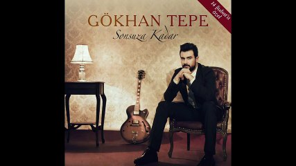 Gökhan Tepe - Sonsuza Kadar