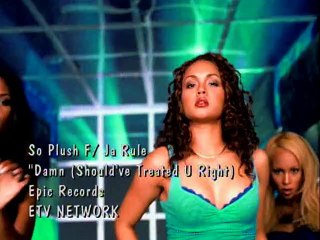 So Plush Feat. Ja Rule – Damn (Should've Treated U Right) (12" US-Radio Version)  (DVD) [1999] [HQ]