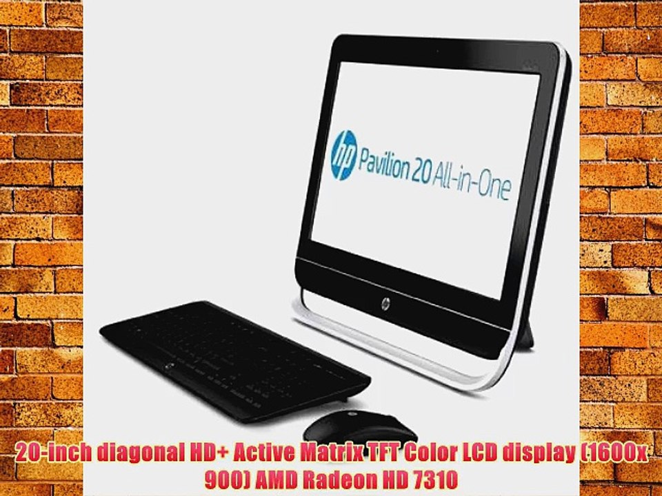 HP Pavilion 20-b014 20 All-in-One Desktop (1.40 GHz AMD E1-1200 Processor 4 GB RAM 1 TB Hard