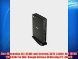 Acer Chromebox CXI-4GKM Intel Celeron Z957U 1.4GHz/ 4GB DDR3/ 16GB SSD/ No ODD/ Google Chrome