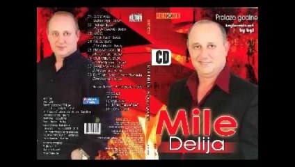 Mile Delija-Bilo Vodom Bilo Gorom
