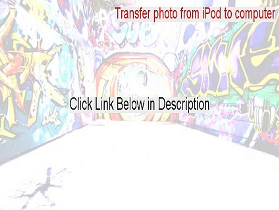 Transfer photo from iPod to computer Crack - Instant Download [2015]