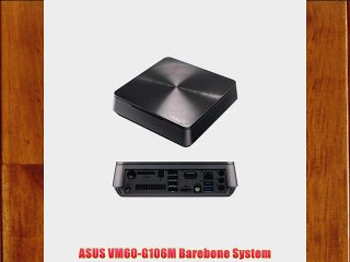 ASUS VM60-G106M Barebone System