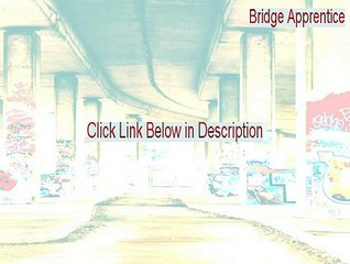 Bridge Apprentice Cracked (Download Here)