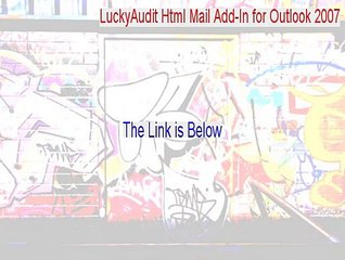 LuckyAudit Html Mail Add-In for Outlook 2007/2010 Keygen [Download Now 2015]