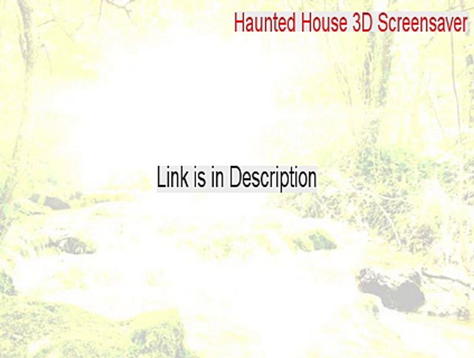 Haunted House 3D Screensaver Download - Download Now