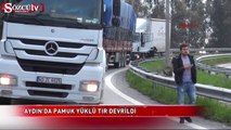 Aydın'da pamuk yüklü TIR devrildi