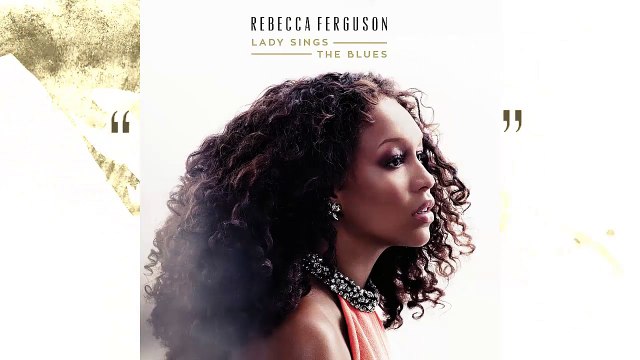 Rebecca Ferguson - Lady Sings the Blues Leaked Album