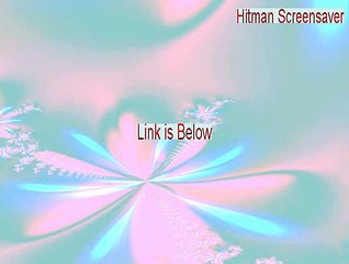 Hitman Screensaver Free Download - Legit Download (2015)