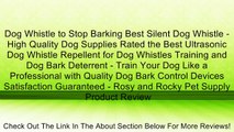 Dog Whistle to Stop Barking Best Silent Dog Whistle - High Quality Dog Supplies Rated the Best Ultrasonic Dog Whistle Repellent for Dog Whistles Training and Dog Bark Deterrent - Train Your Dog Like a Professional with Quality Dog Bark Control Devices Sat
