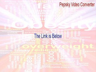 Pepsky Video Converter Crack - pepsky video converter 5.2 [2015]