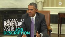 Obama Reminds Boehner Of Their Respective Job Descriptions