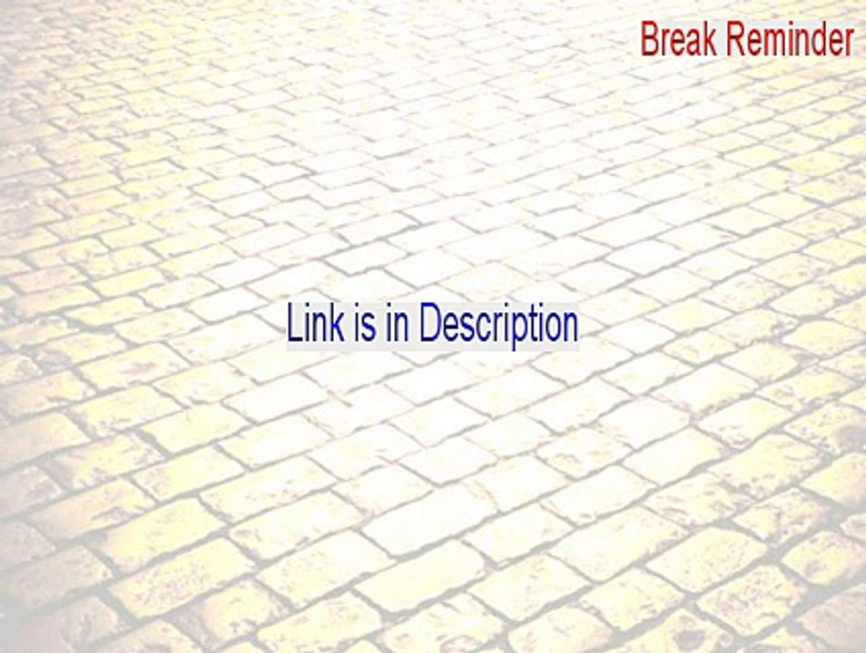 Break Reminder Serial (Legit Download)