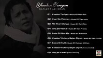 YAADAN TERIYAN - FULL SONGS JUKEBOX - RAFAQAT ALI KHAN