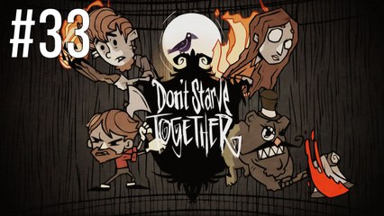Don't Starve Together - Episode 33 - Clarify