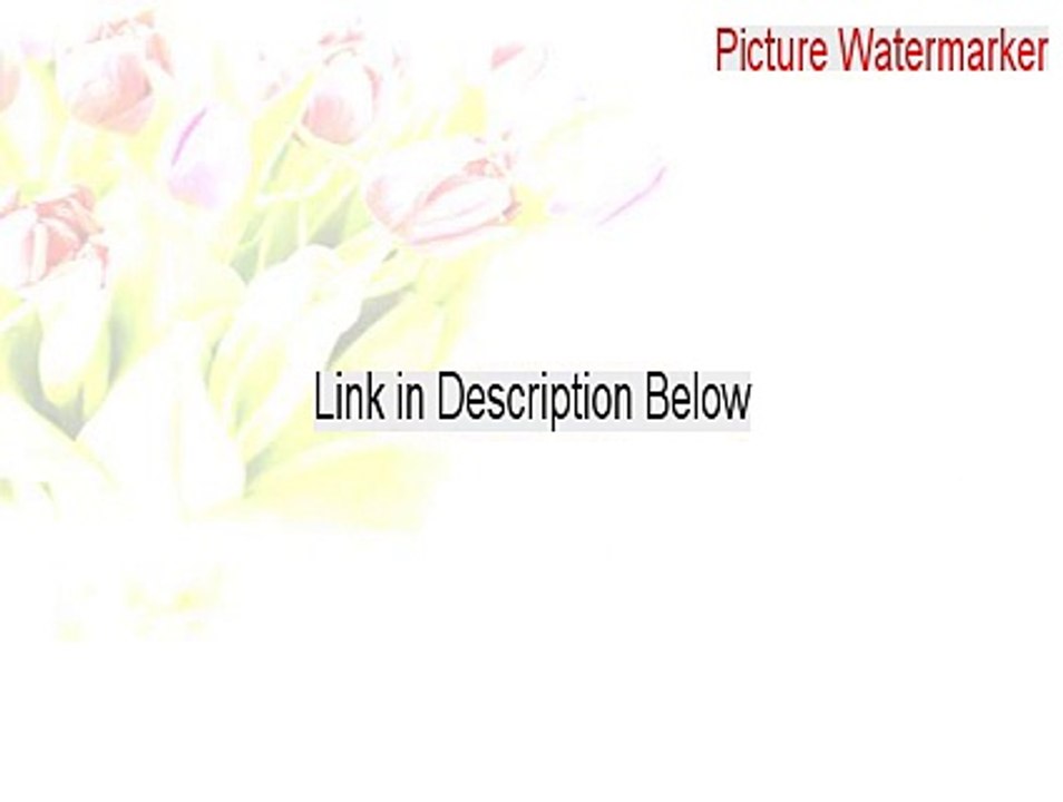 Picture Watermarker Cracked (Legit Download 2015)