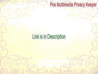 Pos Multimedia Privacy Keeper Key Gen (Download Now 2015)