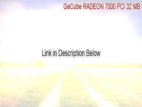 GeCube RADEON 7000 PCI 32 MB Keygen - Instant Download (2015)