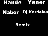 Hande Yener Naber Dj Kardelen Remix