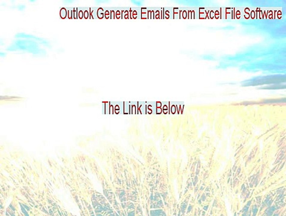 Outlook Generate Emails From Excel File Software Crack - Legit Download (2015)
