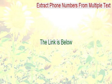 Extract Phone Numbers From Multiple Text & HTML Files Full - Download Here