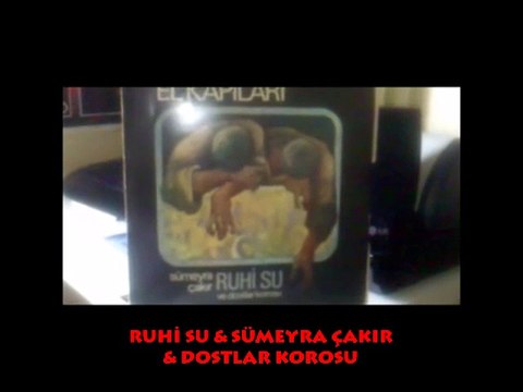 EL KAPILARI: RUHİ SU & SÜMEYRA ÇAKIR & DOSTLAR KOROSU (1977)