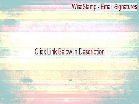 WiseStamp - Email Signatures Download Free - Download Here [2015]