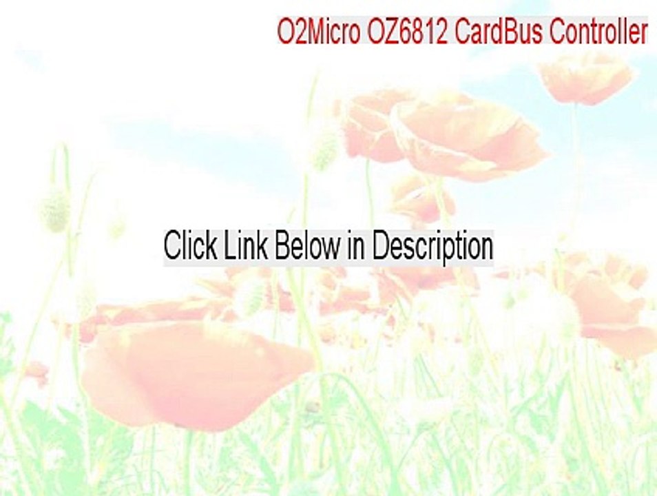 O2Micro OZ6812 CardBus Controller Keygen [Download Now]