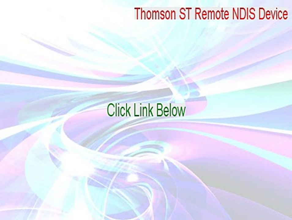 Thomson ST Remote NDIS Device Full Download (thomson st remote ndis device driver xp 2015)