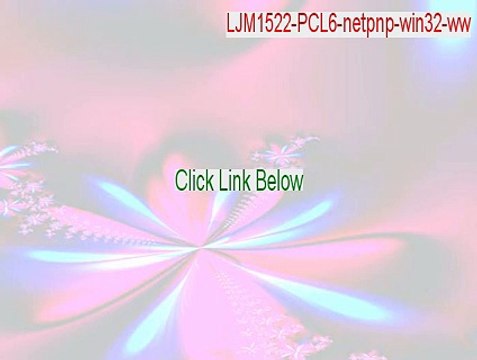 LJM1522-PCL6-netpnp-win32-ww.exe Free Download - LJM1522-PCL6-netpnp-win32-wwljm1522-pcl6-netpnp-win32-ww