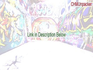 CHMUnpacker Crack (Download Now 2015)