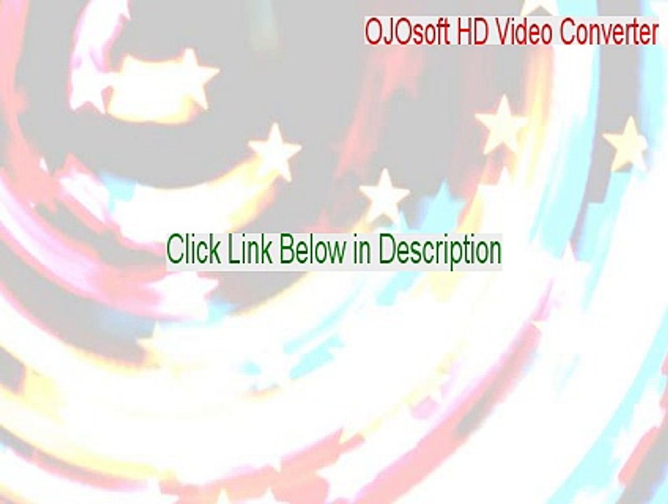 OJOsoft HD Video Converter Cracked [Download Now 2015]