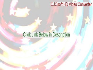 OJOsoft HD Video Converter Cracked [Download Now 2015]