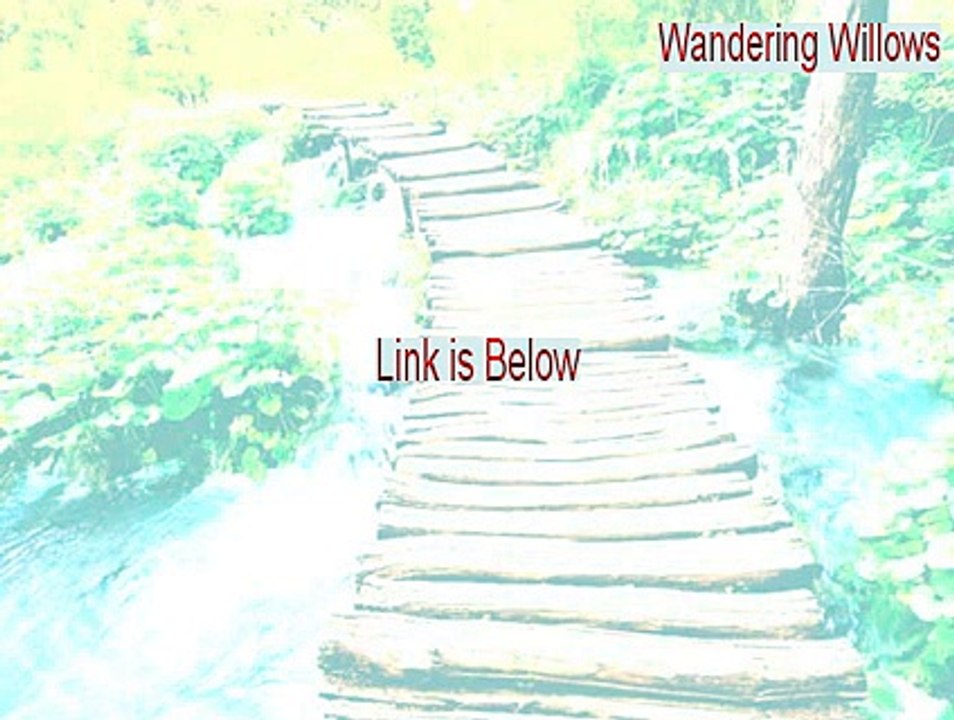 Wandering Willows Download Free [Instant Download 2015]