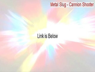 Metal Slug - Cannion Shooter Download [Free Download]